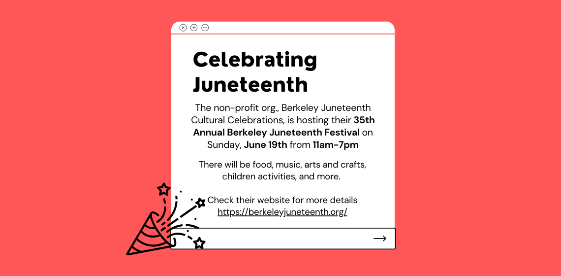 A 35th Annual Berkeley Juneteenth Festival is being hosted on June 19th